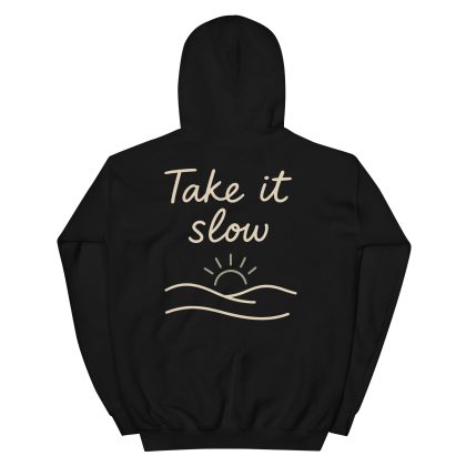 Take It Slow – Minimal Mindful Unisex Hoodie (Back Print)